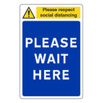 Respect Social Distancing - Please Wait Here Sign